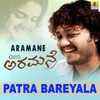 About Patra Bareyala Song